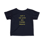 Just A Kid With Fishing Dreams | Baby Fishing Shirts