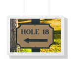 "Hole 18 Sign" - Golf Wall Art - Golf Art - Framed Golf Art