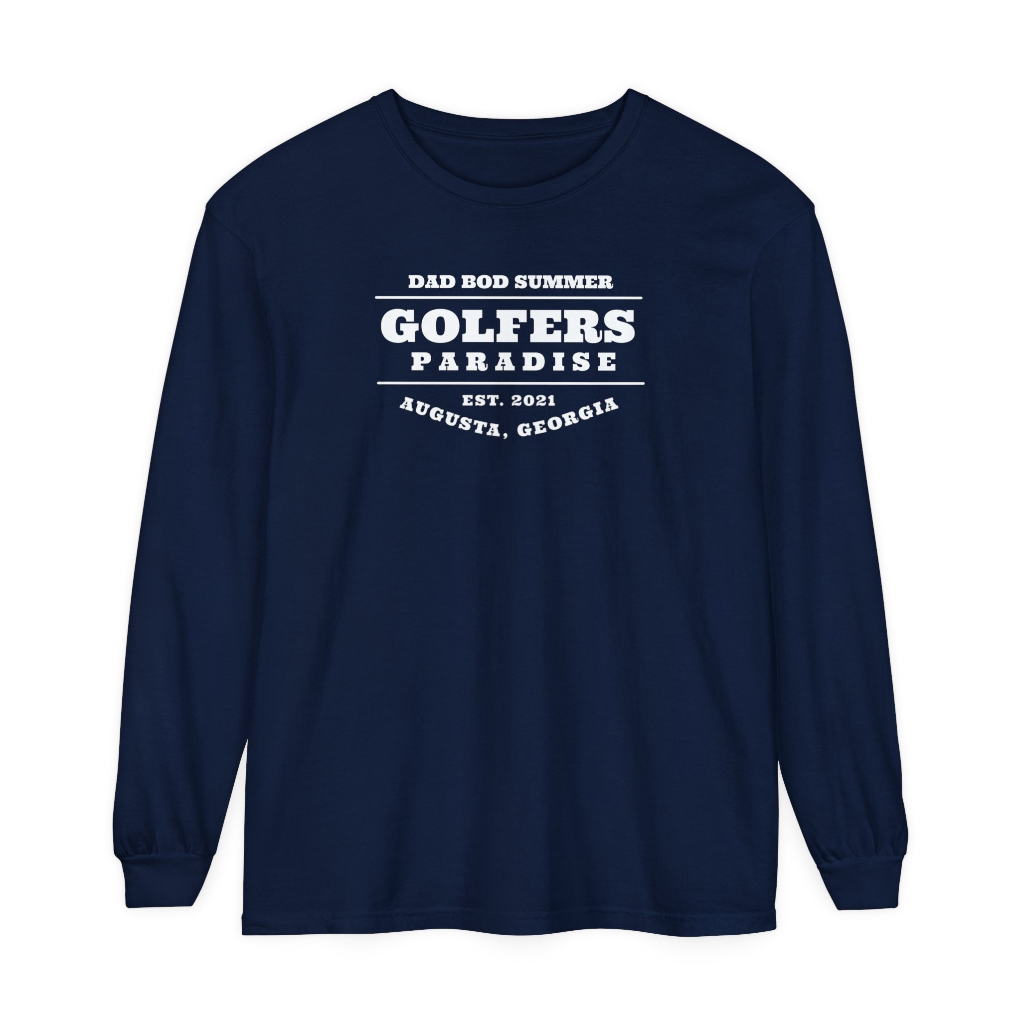 "Augusta Georgia, Golfers Paradise" - Long Sleeve Golf Shirt