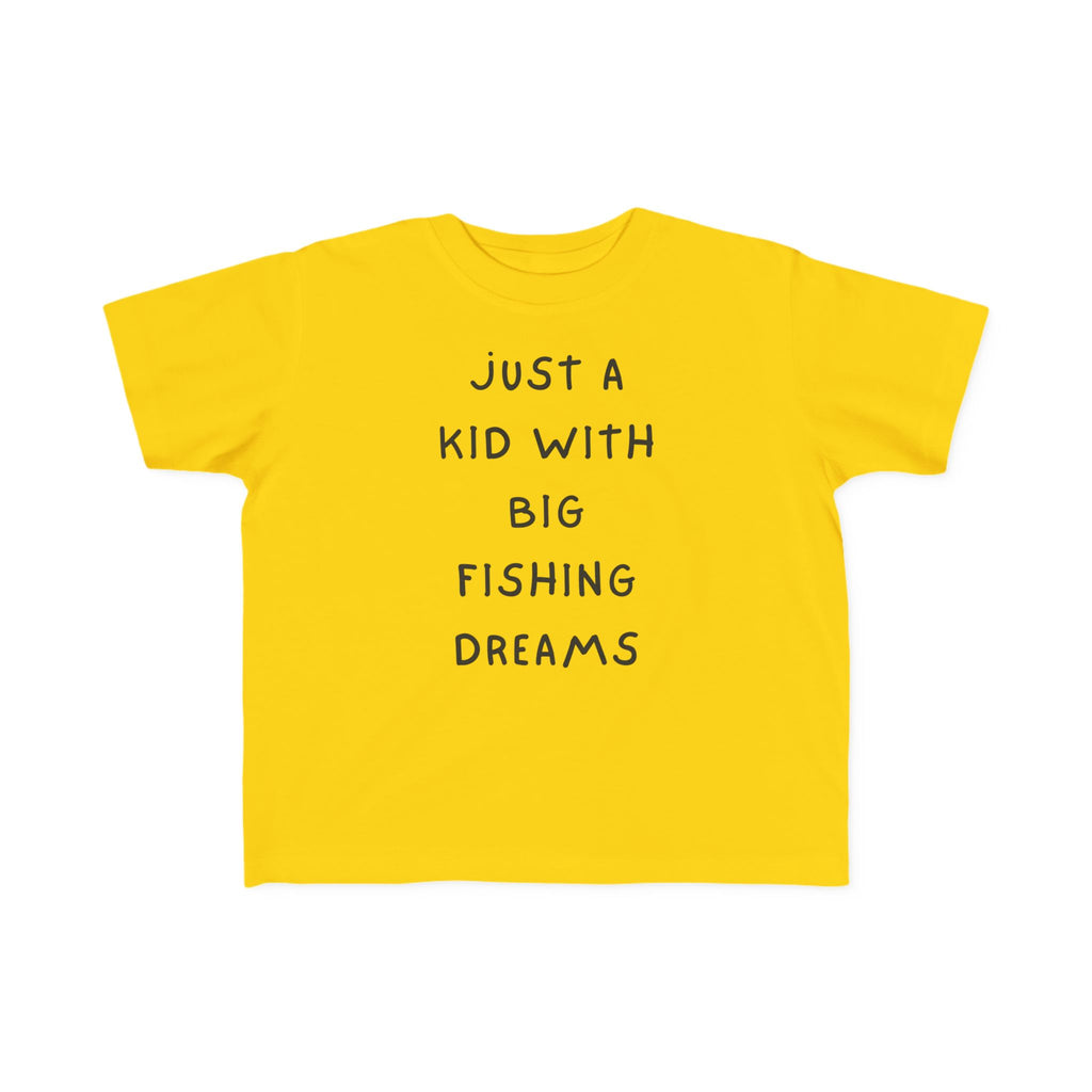 Just A Kid With Big Fishing Dreams | Toddler Fishing Shirt