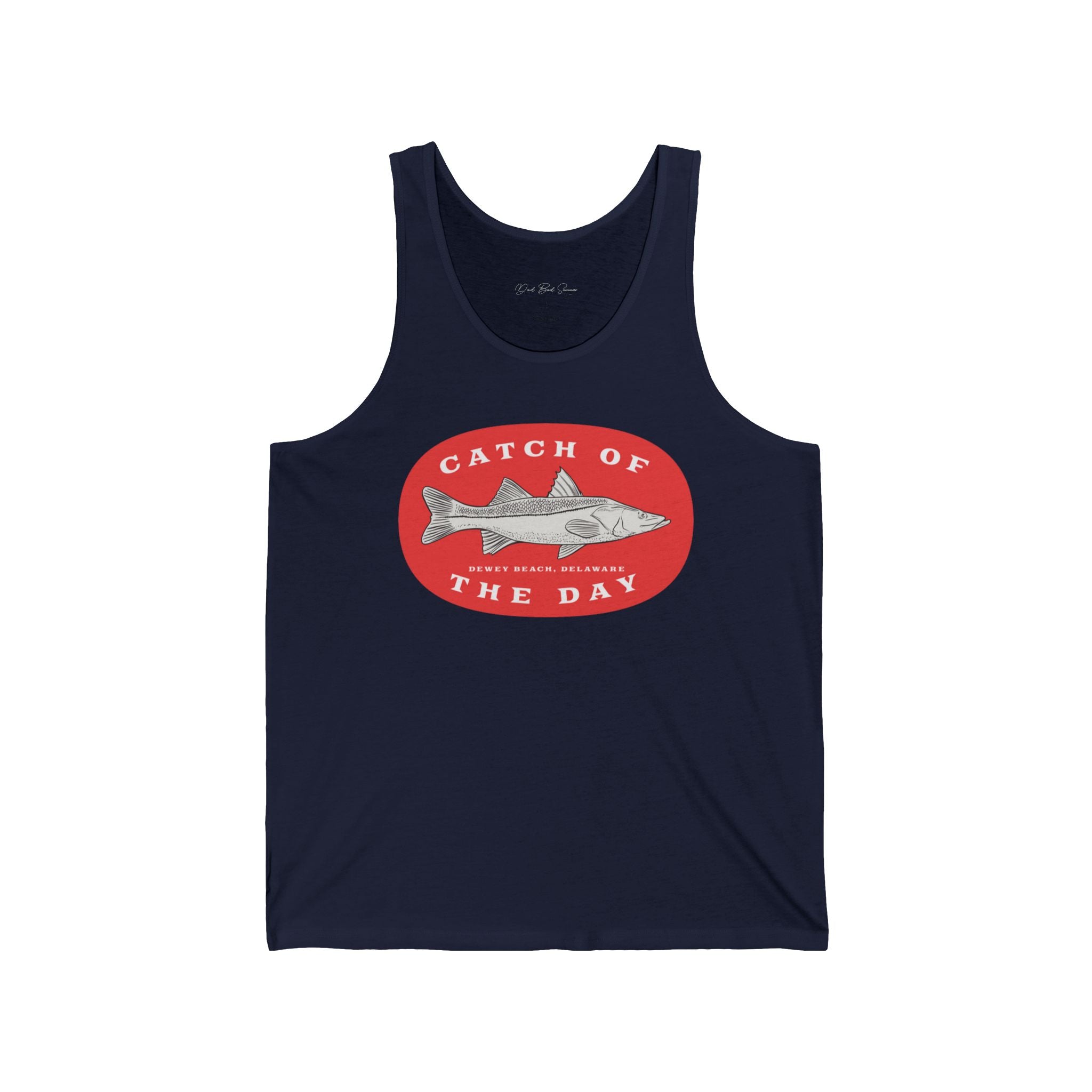 "Dewey Beach Fishing Catch Of The Day" - Fishing Tank Top