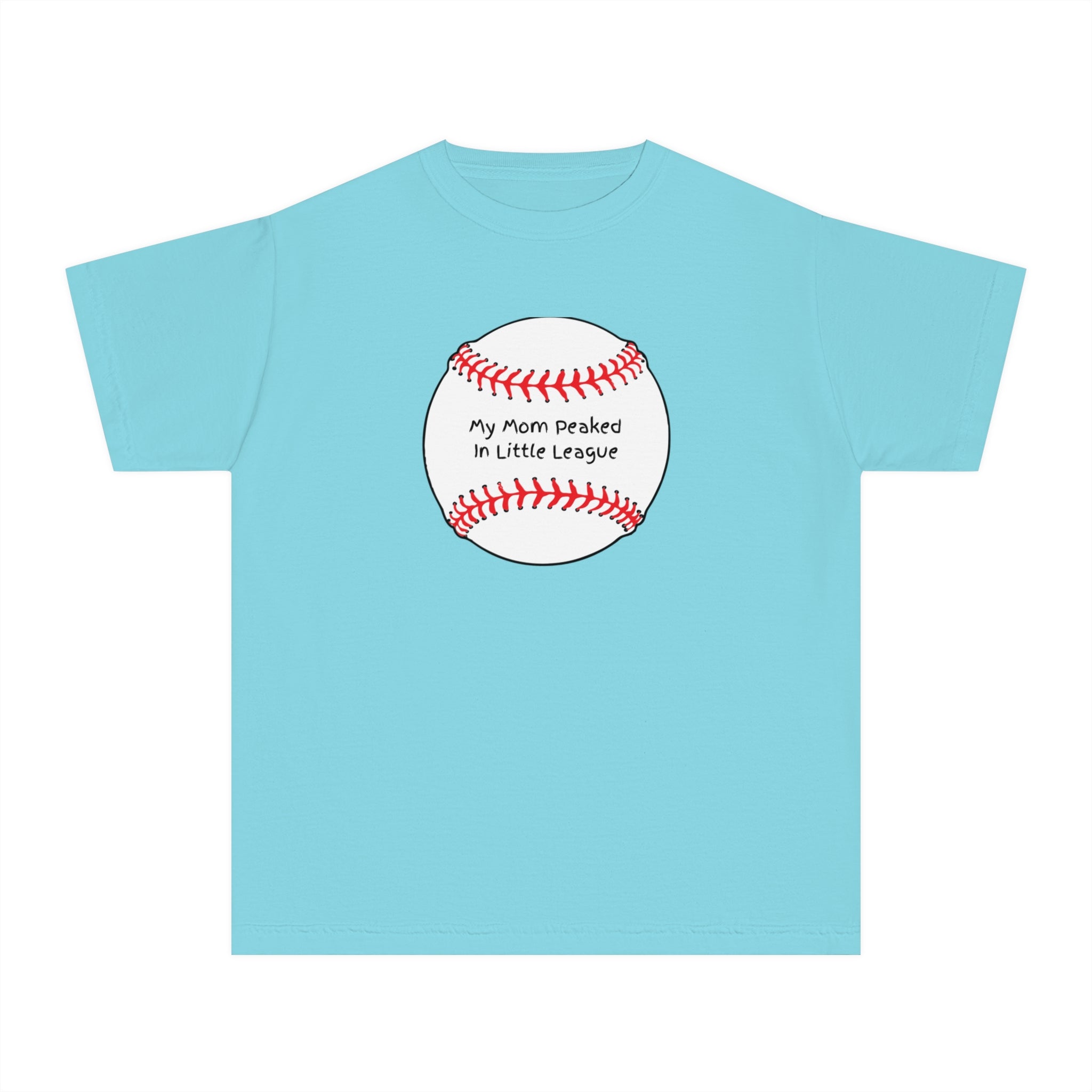 "My Mom Peaked in Little League" - Kids Baseball Shirts
