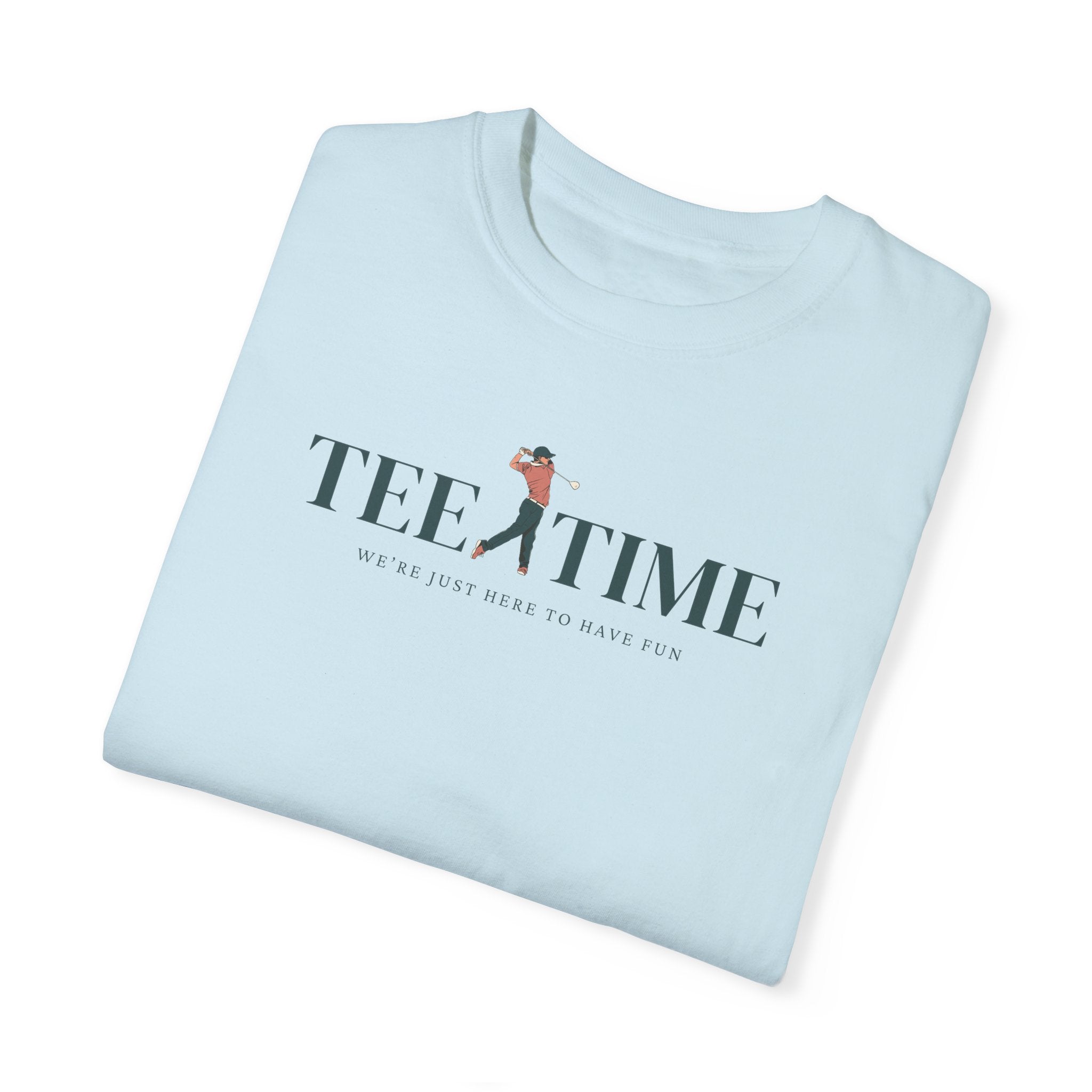 Tee Time: We're Just Here To Have Fun | Golf T Shirt