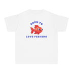Born To Love Fishing | Toddler Fishing Shirt