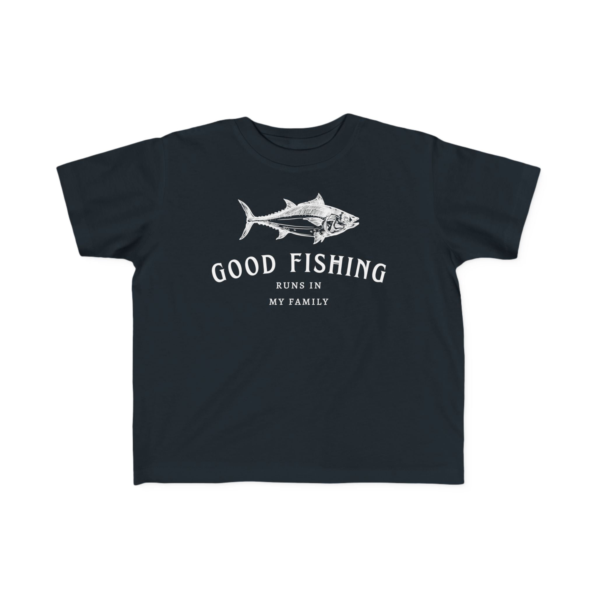 Good Fishing Runs In My Family | Toddler Fishing Shirt