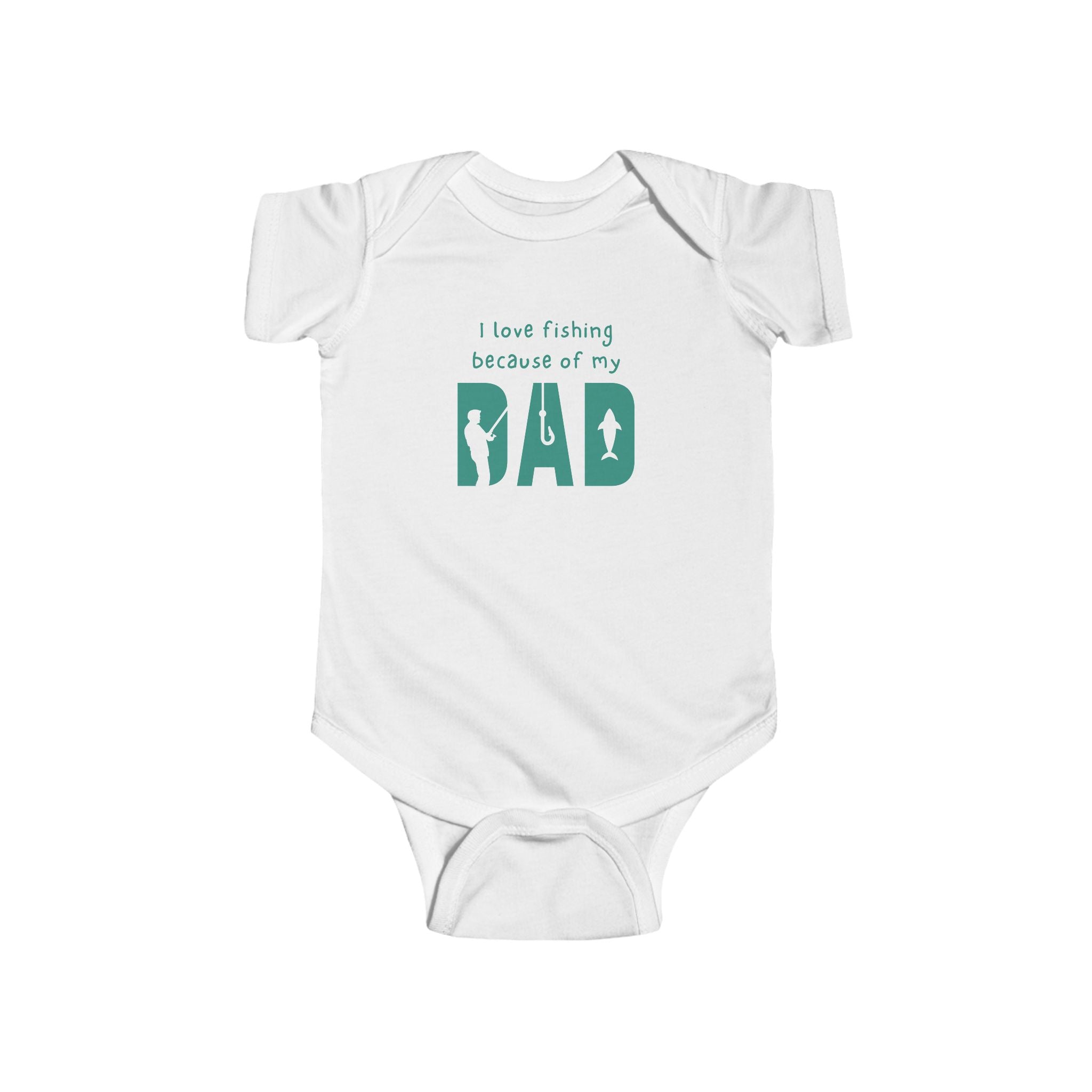 I Love Fishing Because Of My Dad | Fishing Onesie