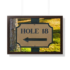 "Hole 18 Sign" - Golf Wall Art - Golf Art - Framed Golf Art
