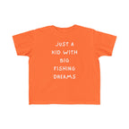 Just A Kid With Big Fishing Dreams | Toddler Fishing Shirt