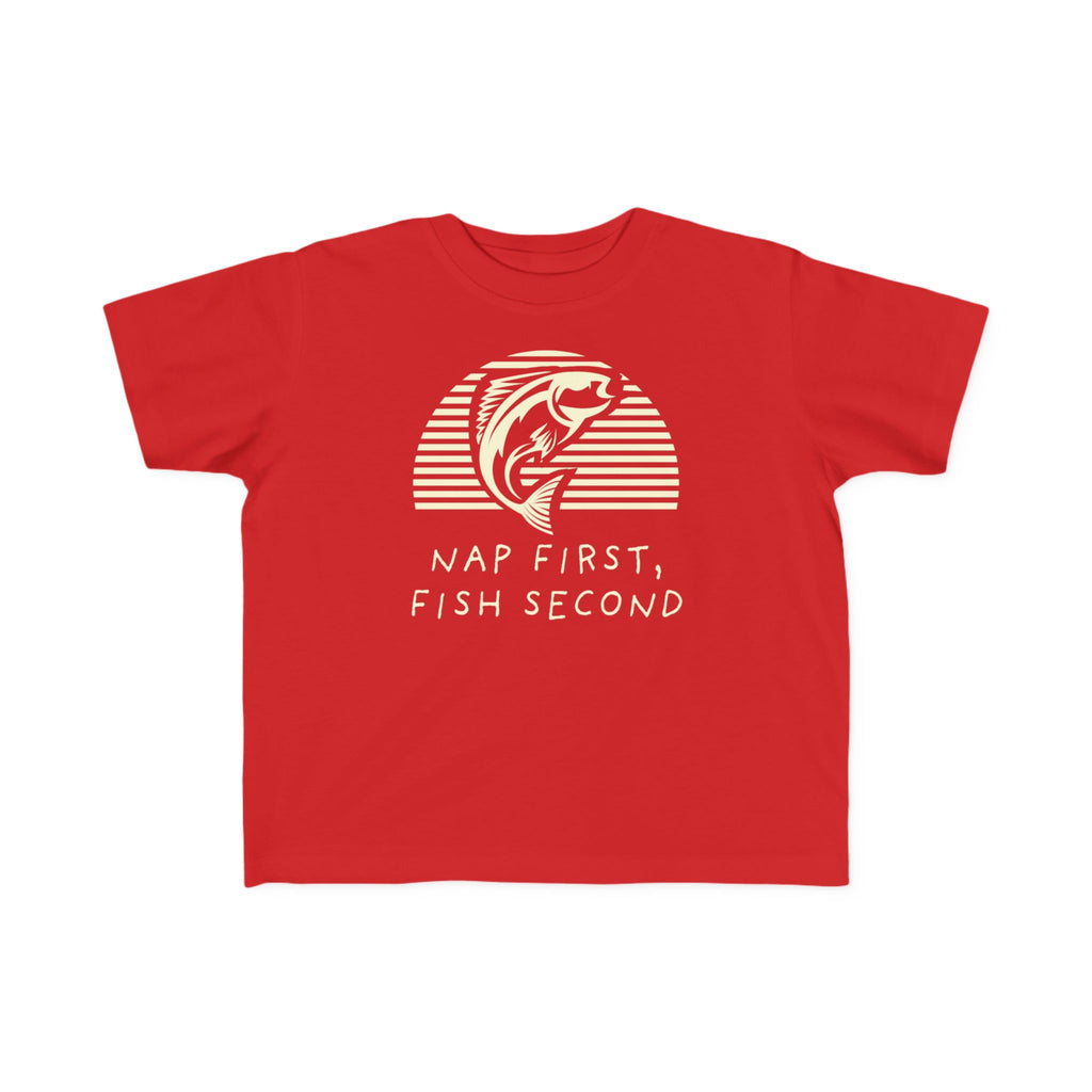 Nap First, Fish Second | Toddler Fishing Shirt