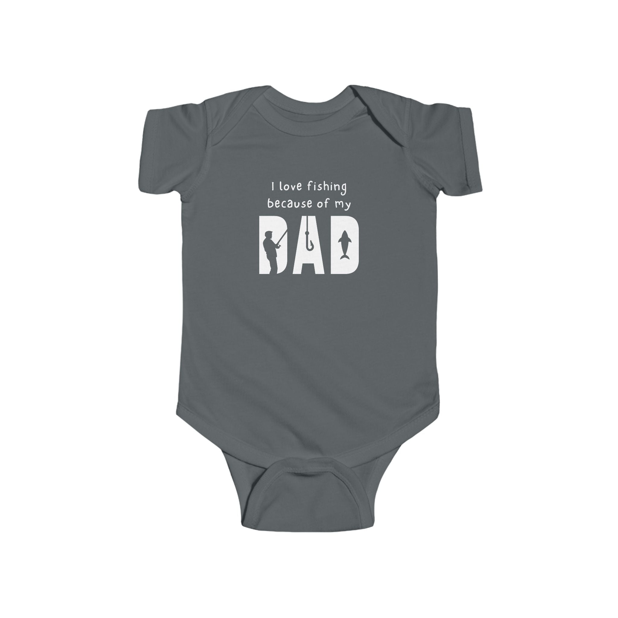 I Love Fishing Because Of My Dad | Fishing Onesie