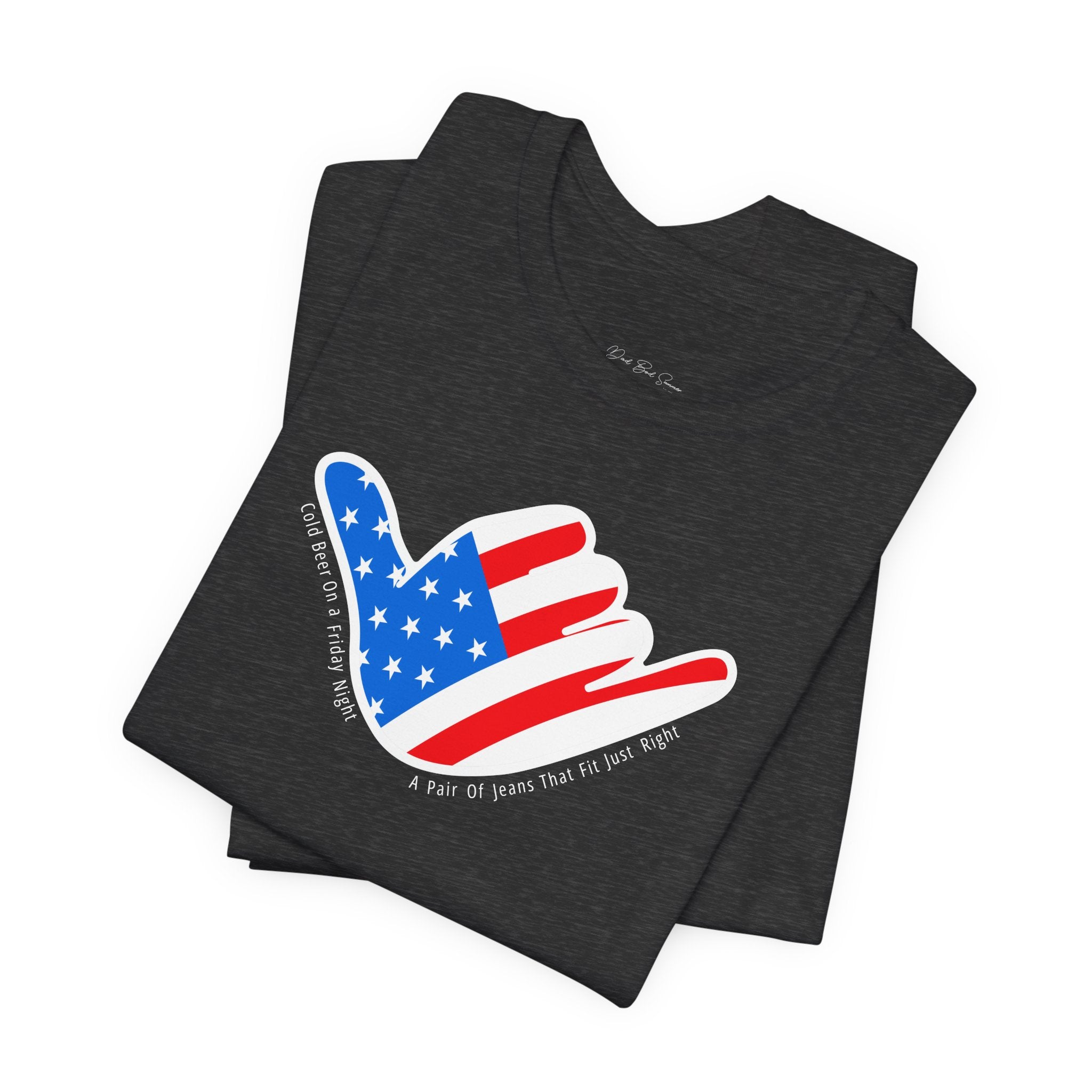 "Pair of Jeans That Fit Just Right" - Beer Shirt