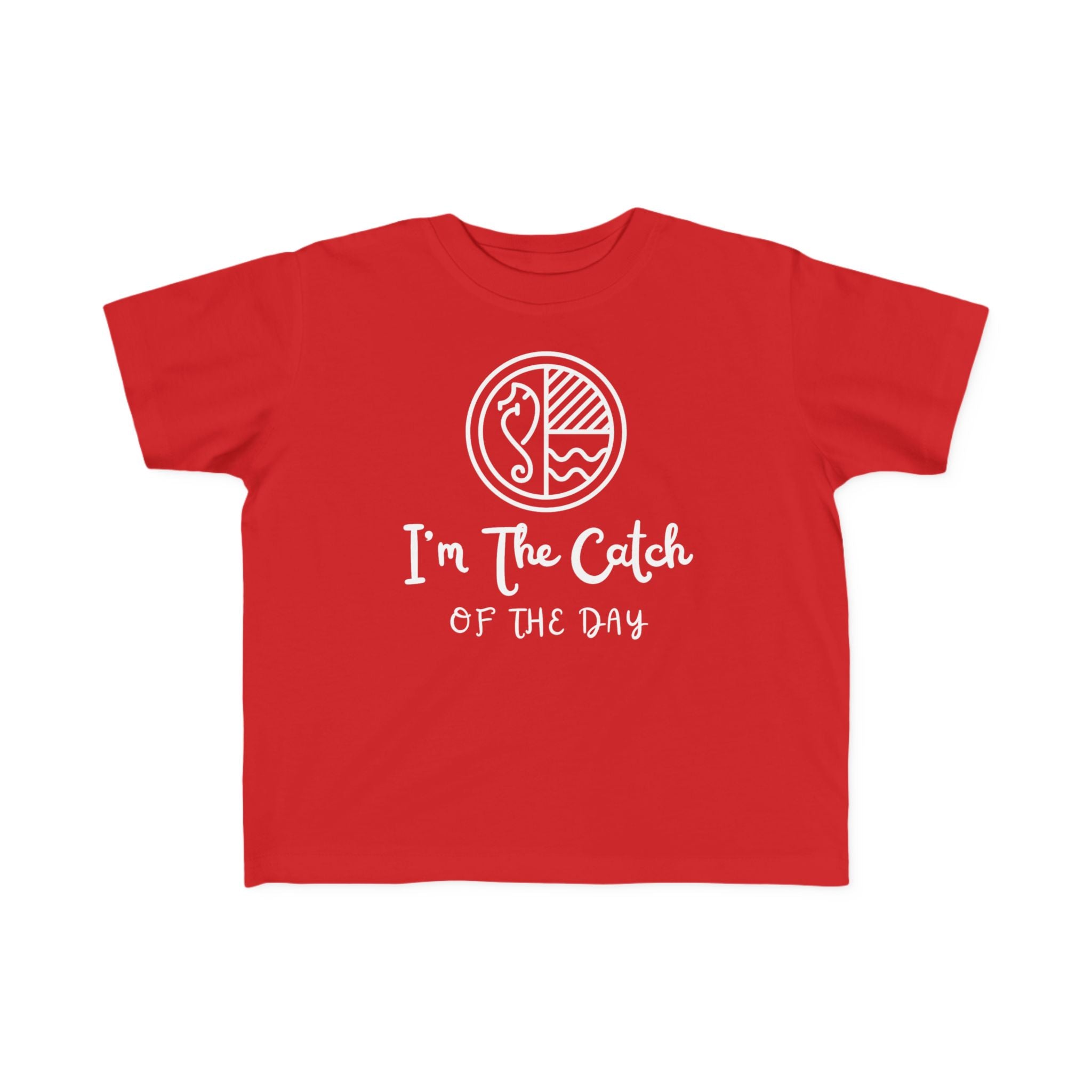 I'm The Catch Of The Day | Toddler Fishing Shirt