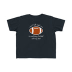 "Watching Football With My Dad" - Toddler Football Shirt