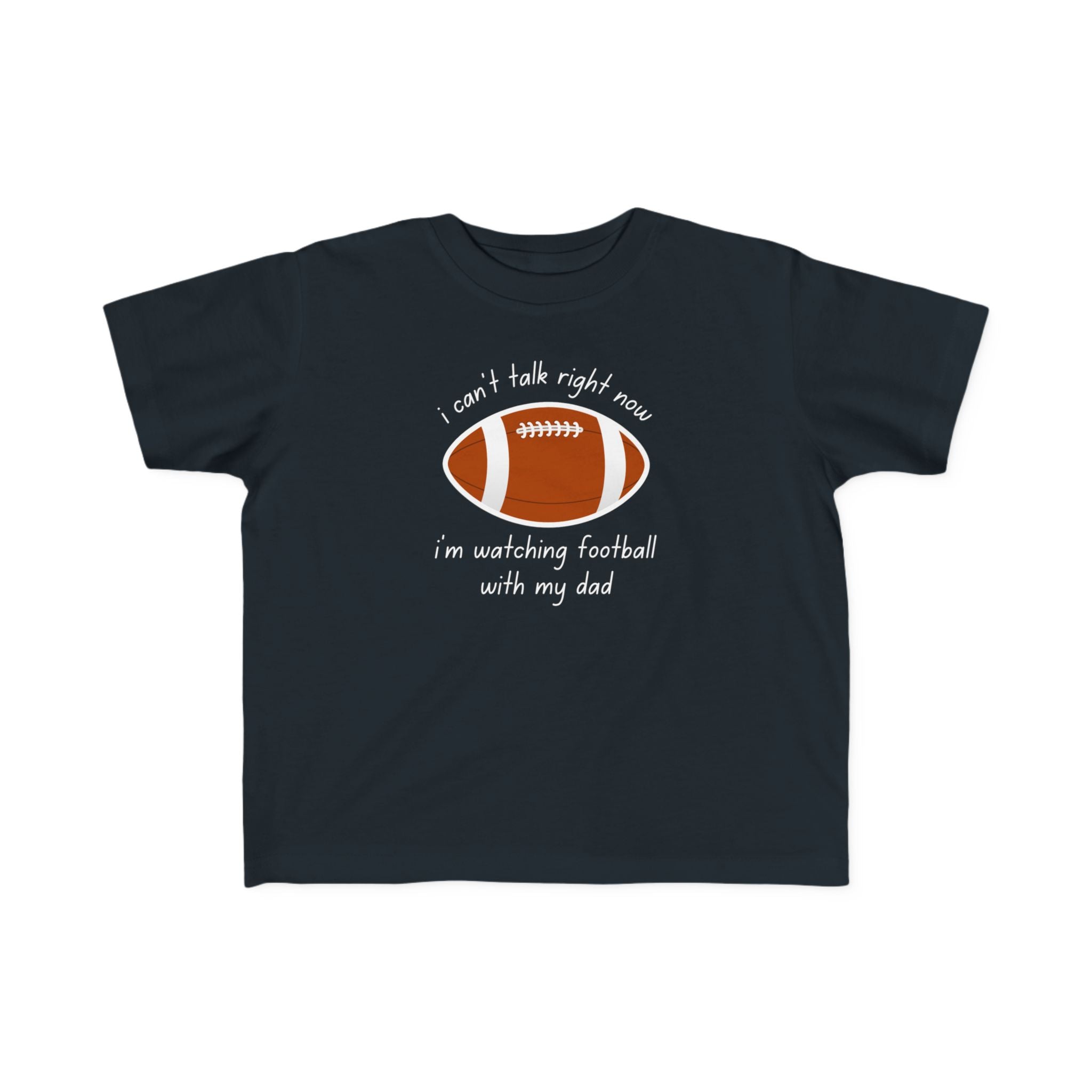 "Watching Football With My Dad" - Toddler Football Shirt