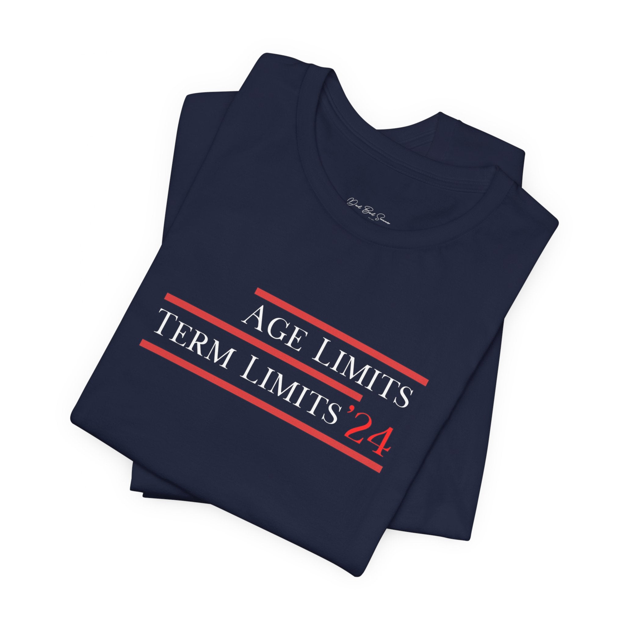 Age Limits and Term Limits Shirt - Political T Shirts