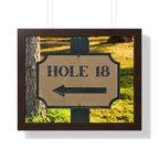 "Hole 18 Sign" - Golf Wall Art - Golf Art - Framed Golf Art