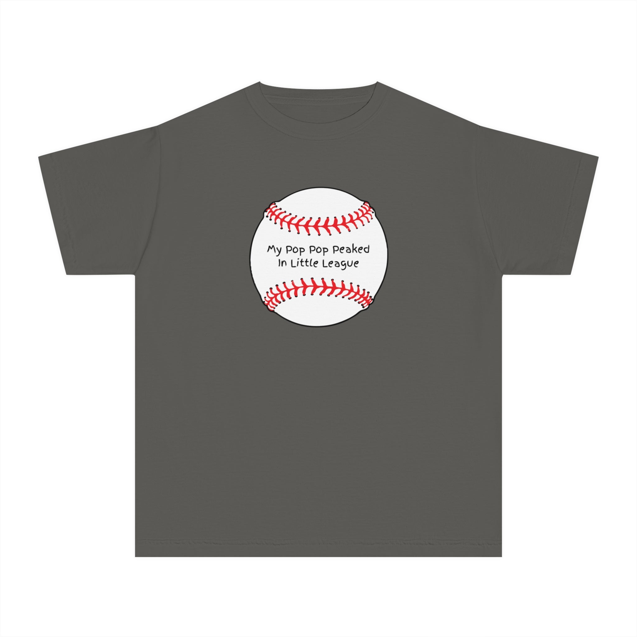 "My Pop Pop Peaked in Little League" - Kids Baseball Shirts