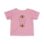 Saturdays Are For College Football With My Dad | Infant Shirt