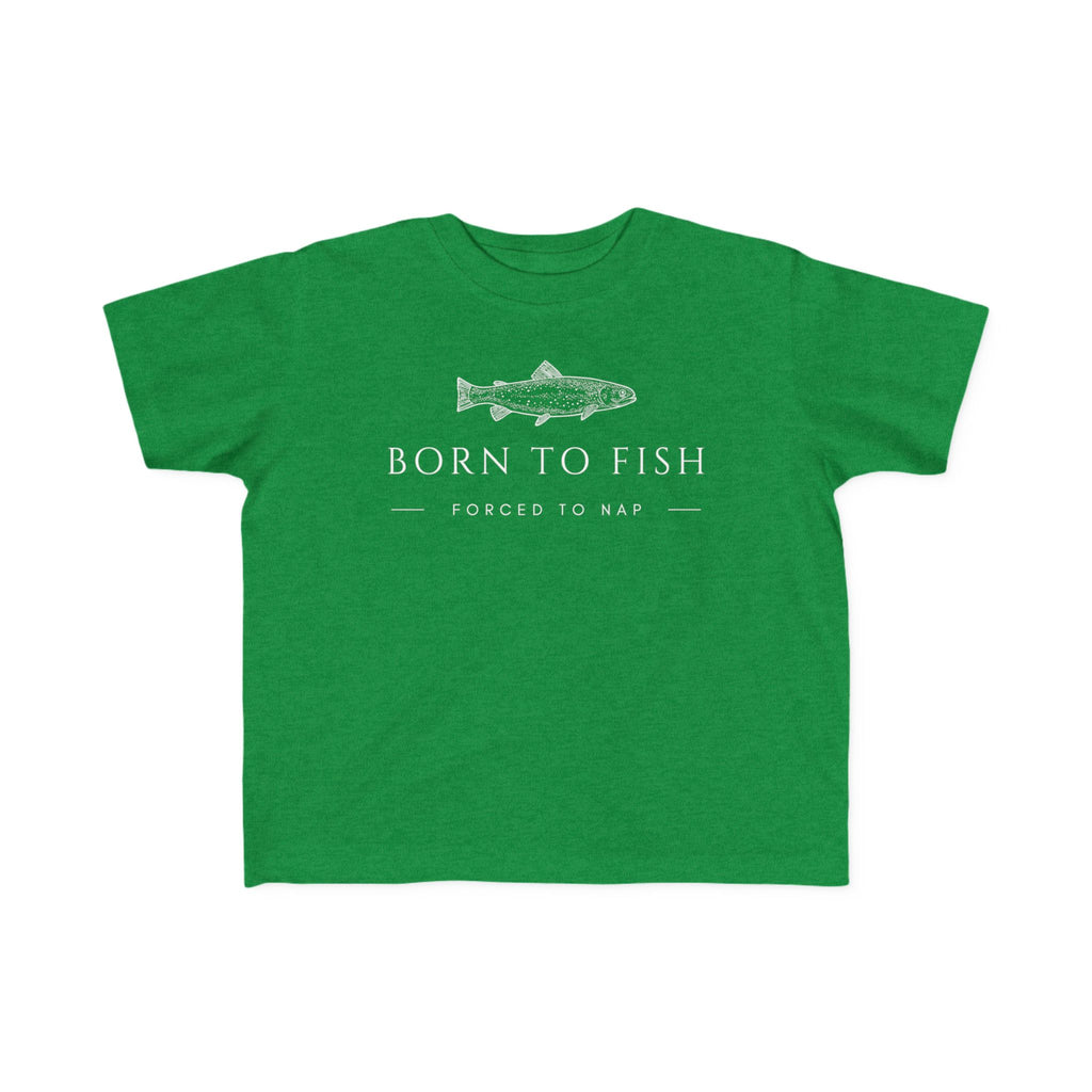 Born To Fish: Forced To Nap | Toddler Fishing Shirt