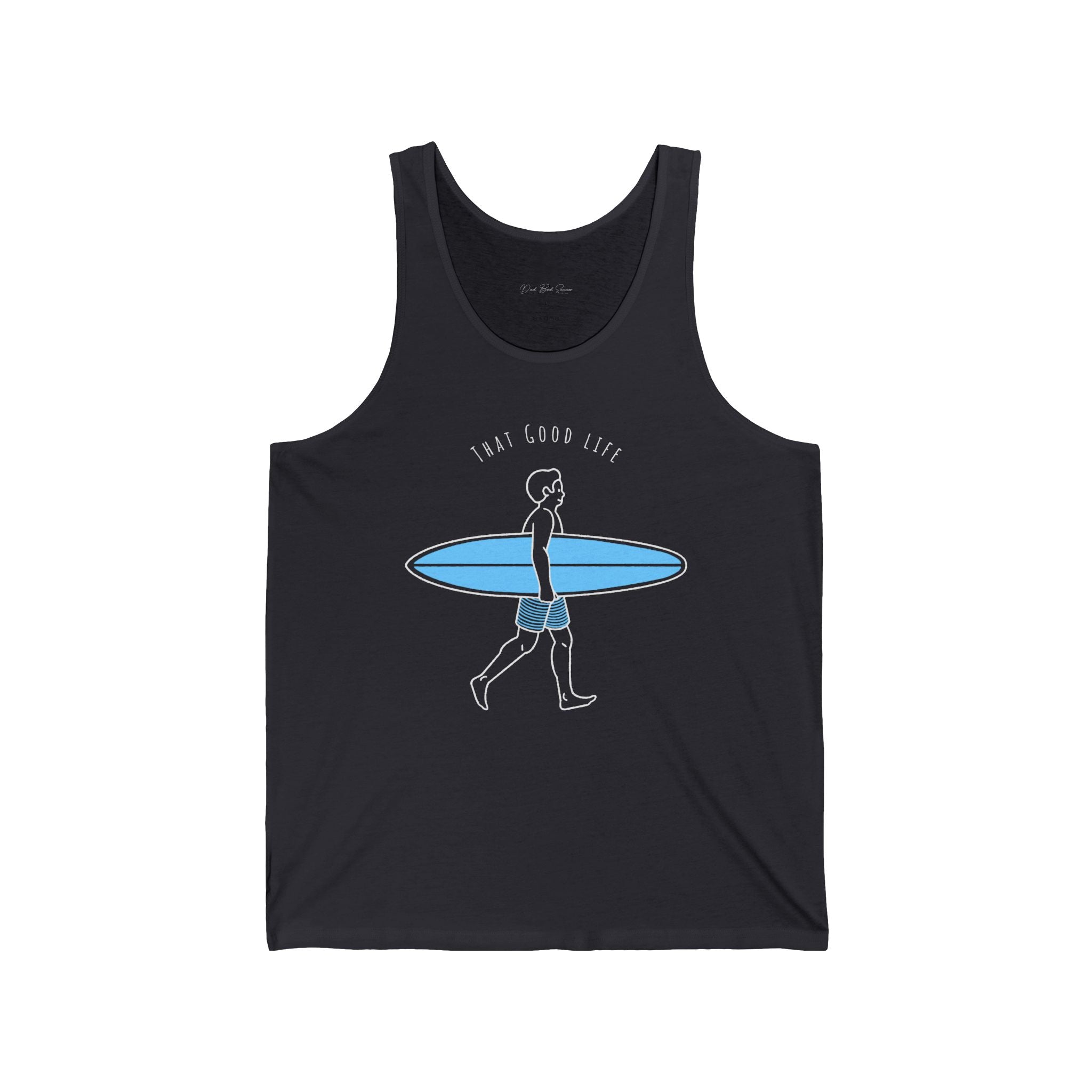 "That Good Life Tank Top" - Beach Tank Top