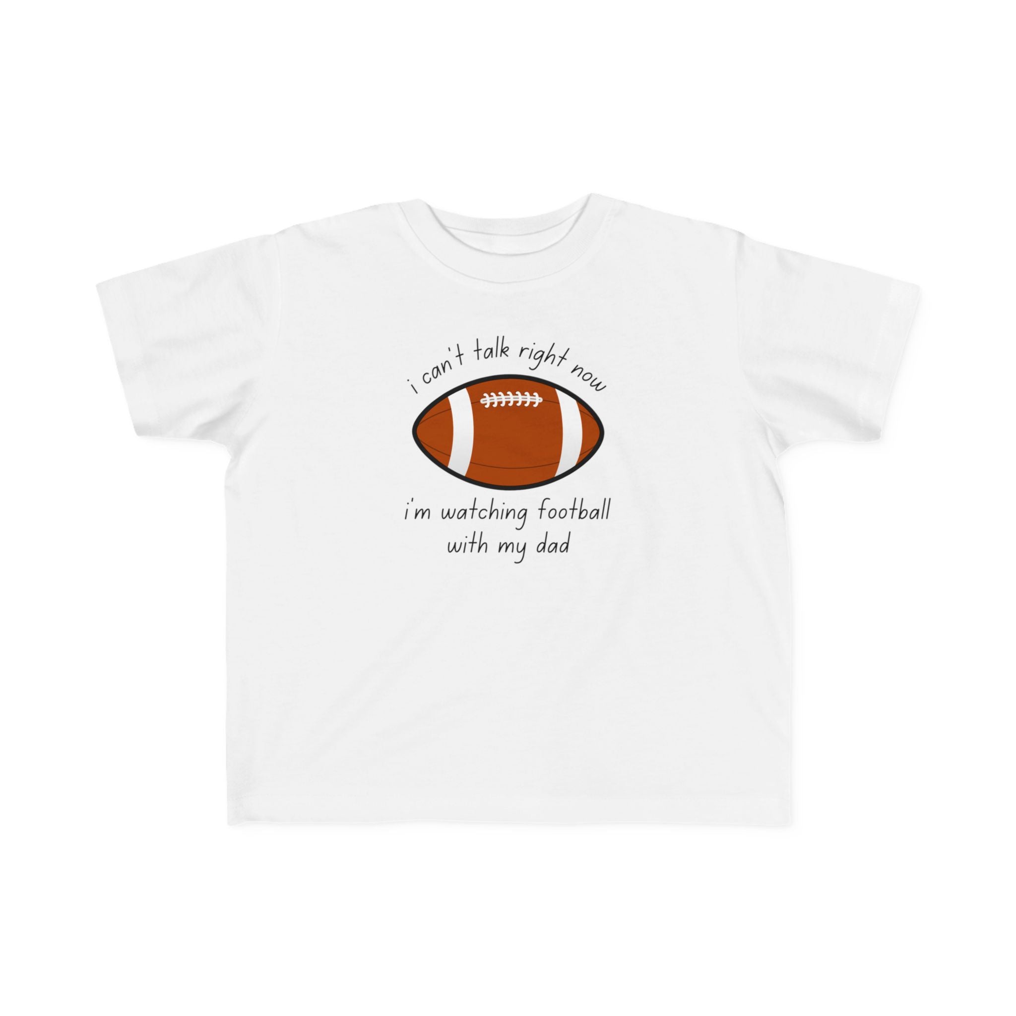 "Watching Football With My Dad" - Toddler Football Shirt