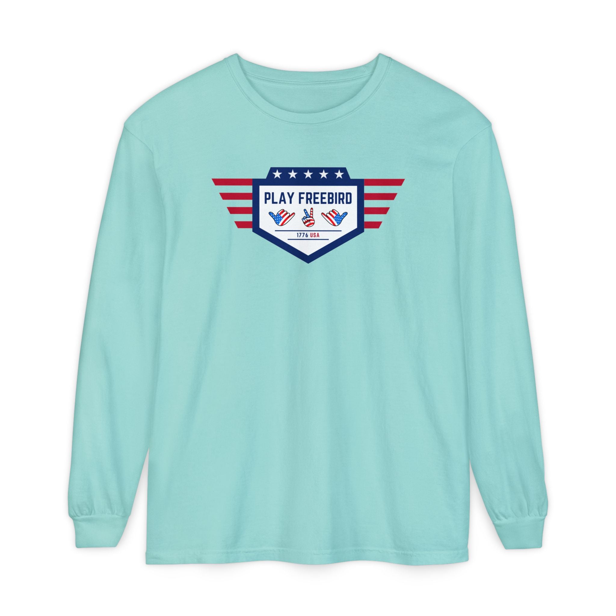 "Play Freebird in 1776" - America Long Sleeve Shirt