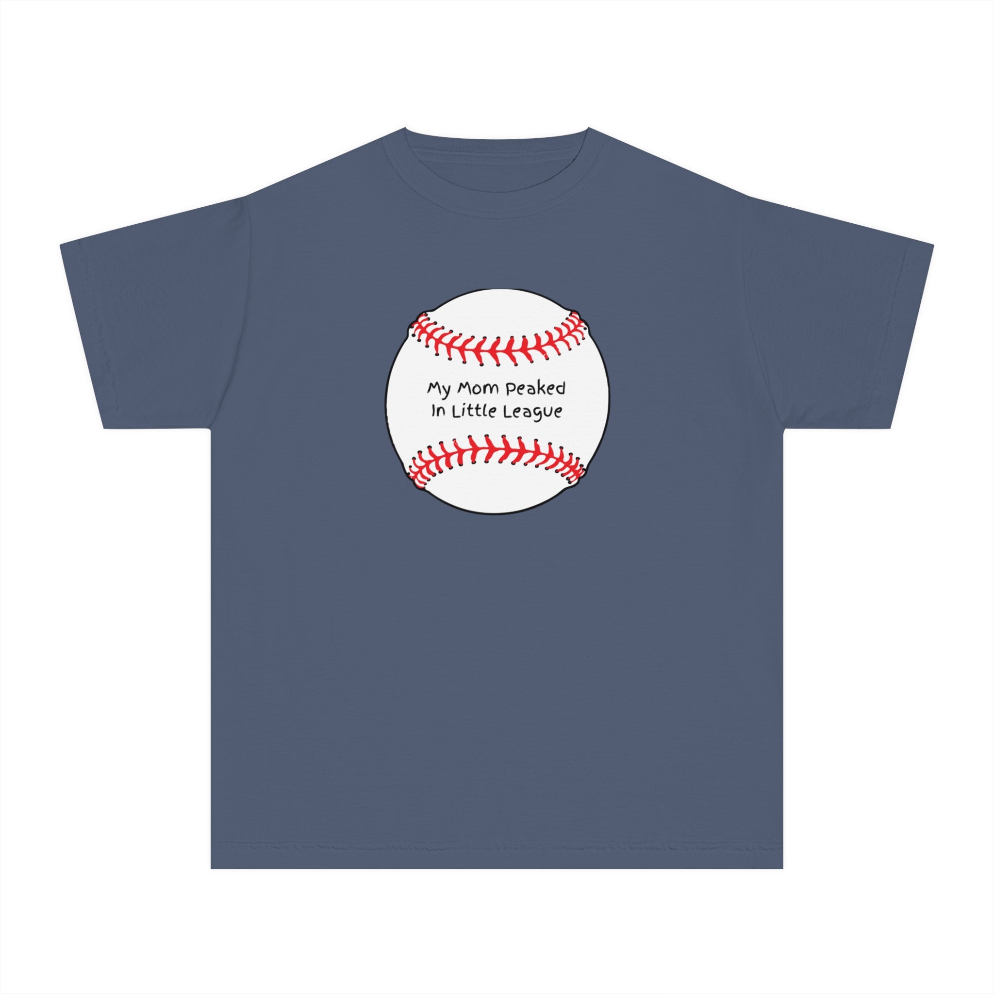 "My Mom Peaked in Little League" - Kids Baseball Shirts