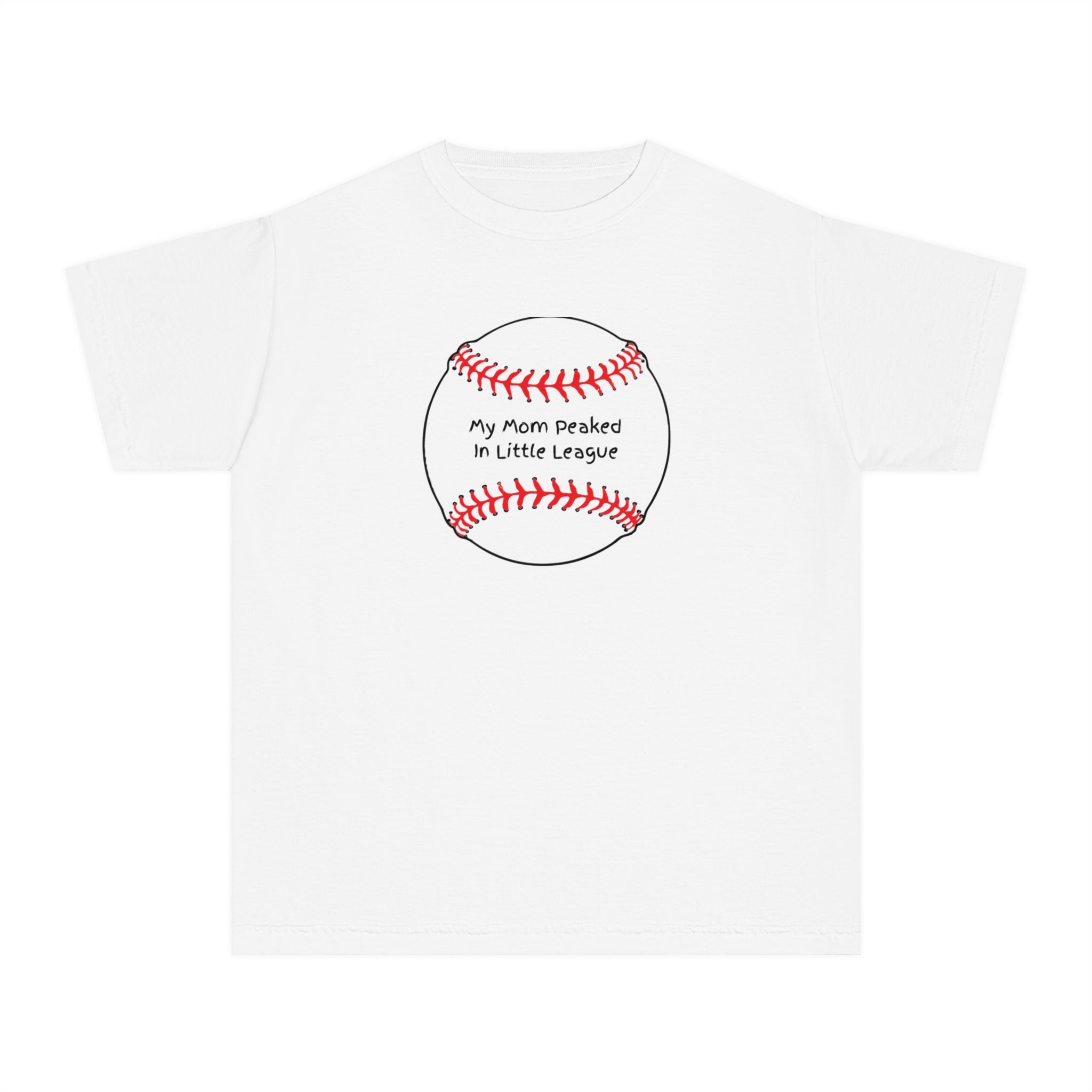"My Mom Peaked in Little League" - Kids Baseball Shirts