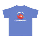 Born To Love Fishing | Toddler Fishing Shirt