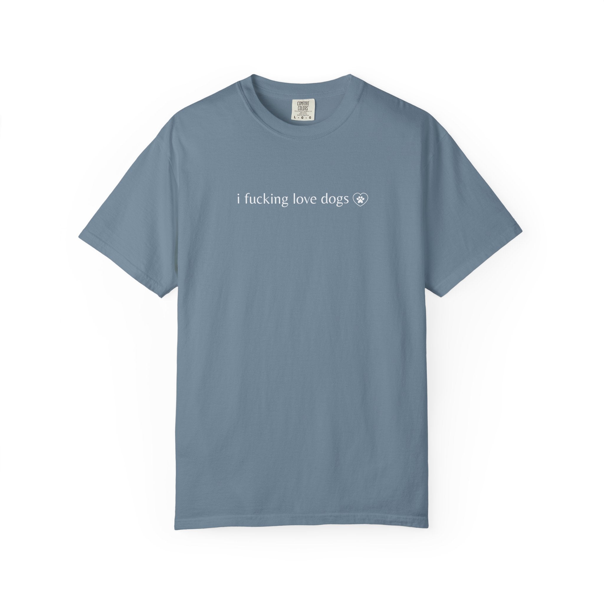 "I Fucking Love Dogs" | Dog Lovers T Shirt