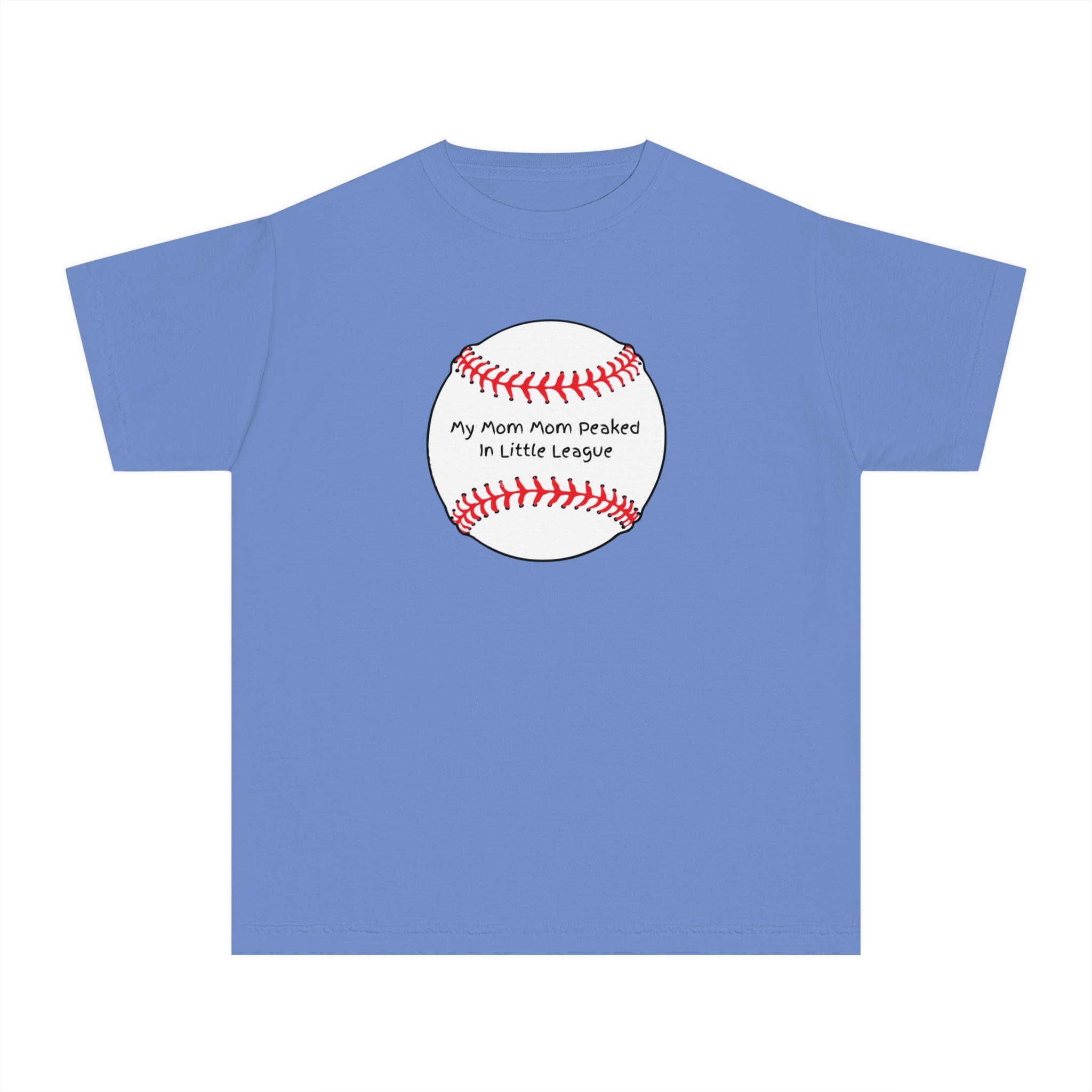 "My Mom Mom Peaked in Little League" - Kids Baseball Shirts