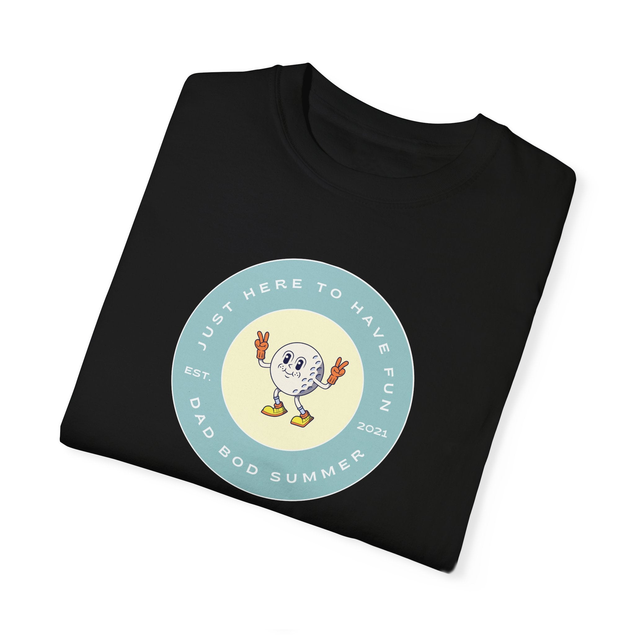 Just Here To Have Fun | Golf T Shirt