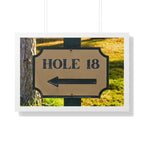 "Hole 18 Sign" - Golf Wall Art - Golf Art - Framed Golf Art