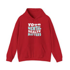 Your Mental Health Matters Hoodie | Mental Health Hoodies