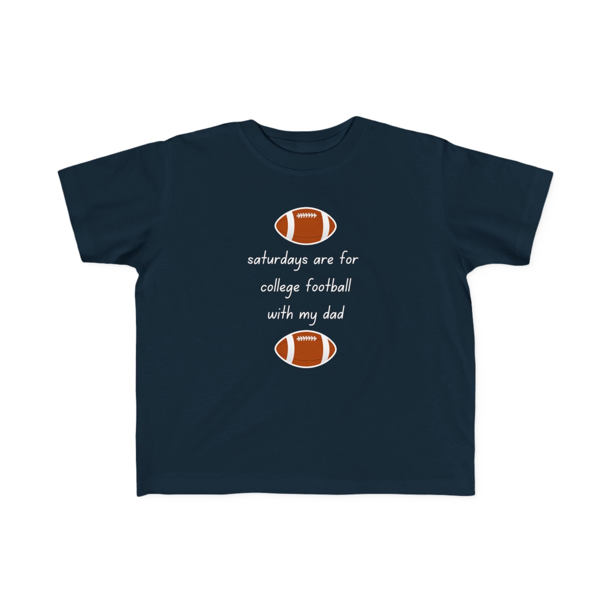 "College Football With Dad" - Toddler Football Shirt