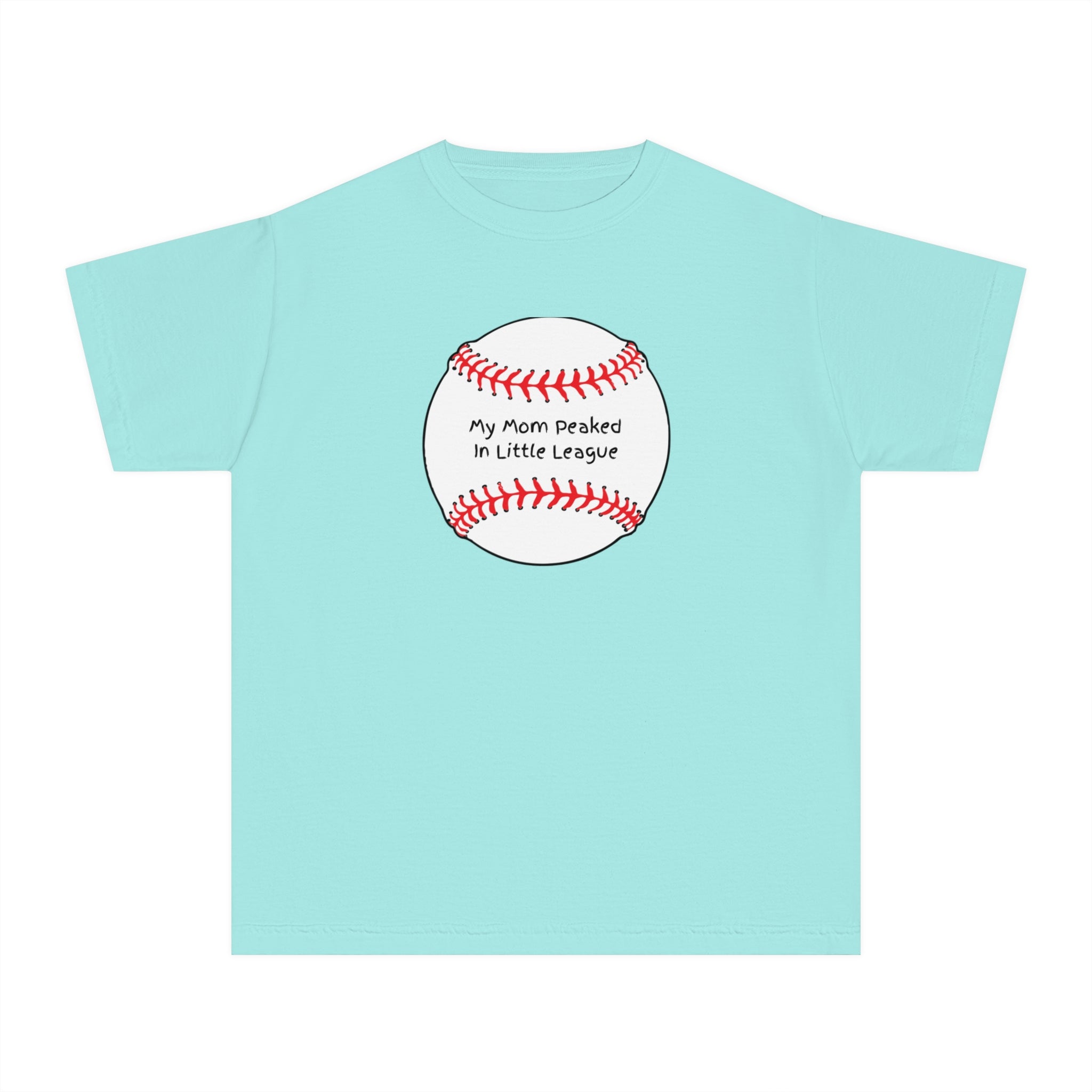 "My Mom Peaked in Little League" - Kids Baseball Shirts