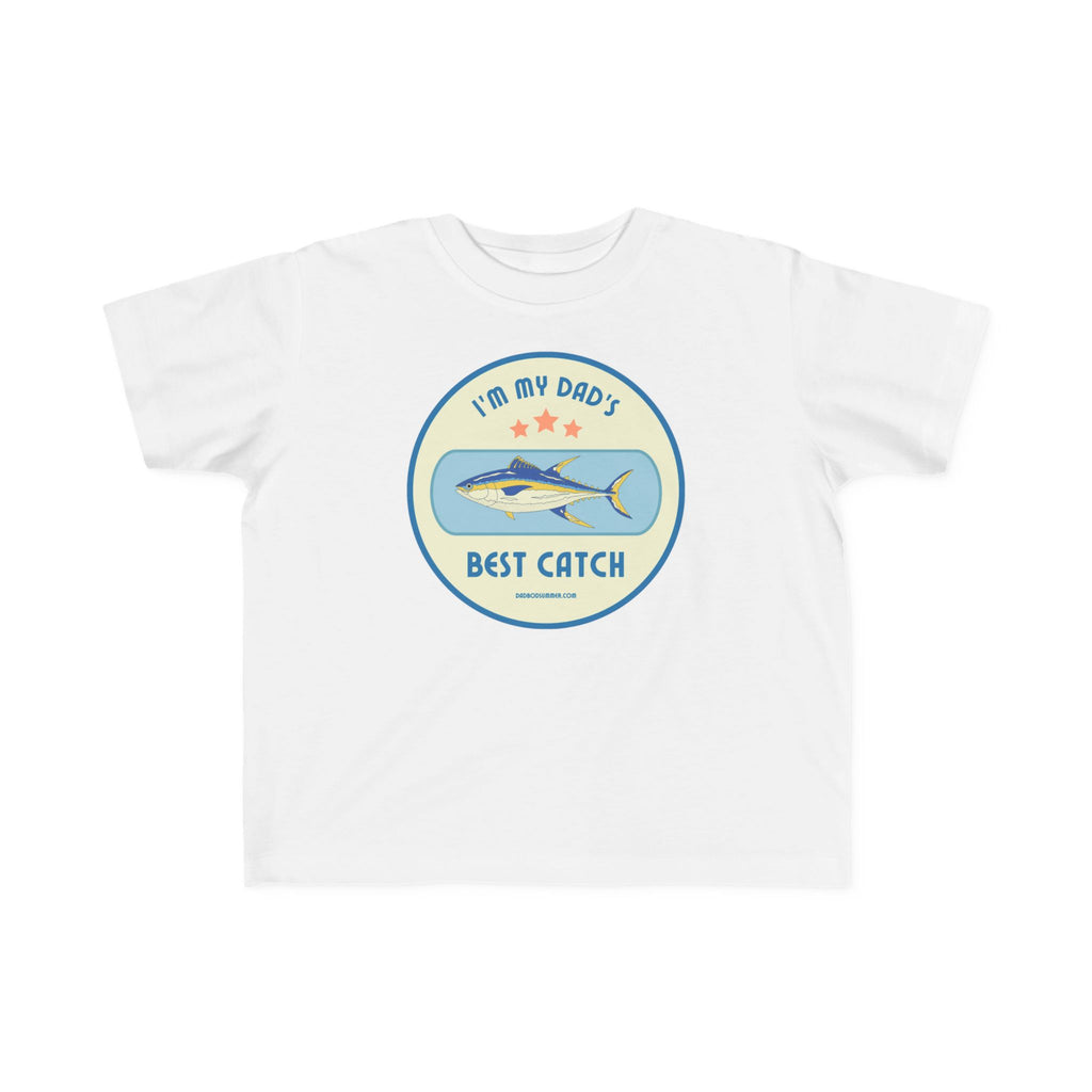 I'm My Dad's Best Catch | Toddler Fishing Shirt