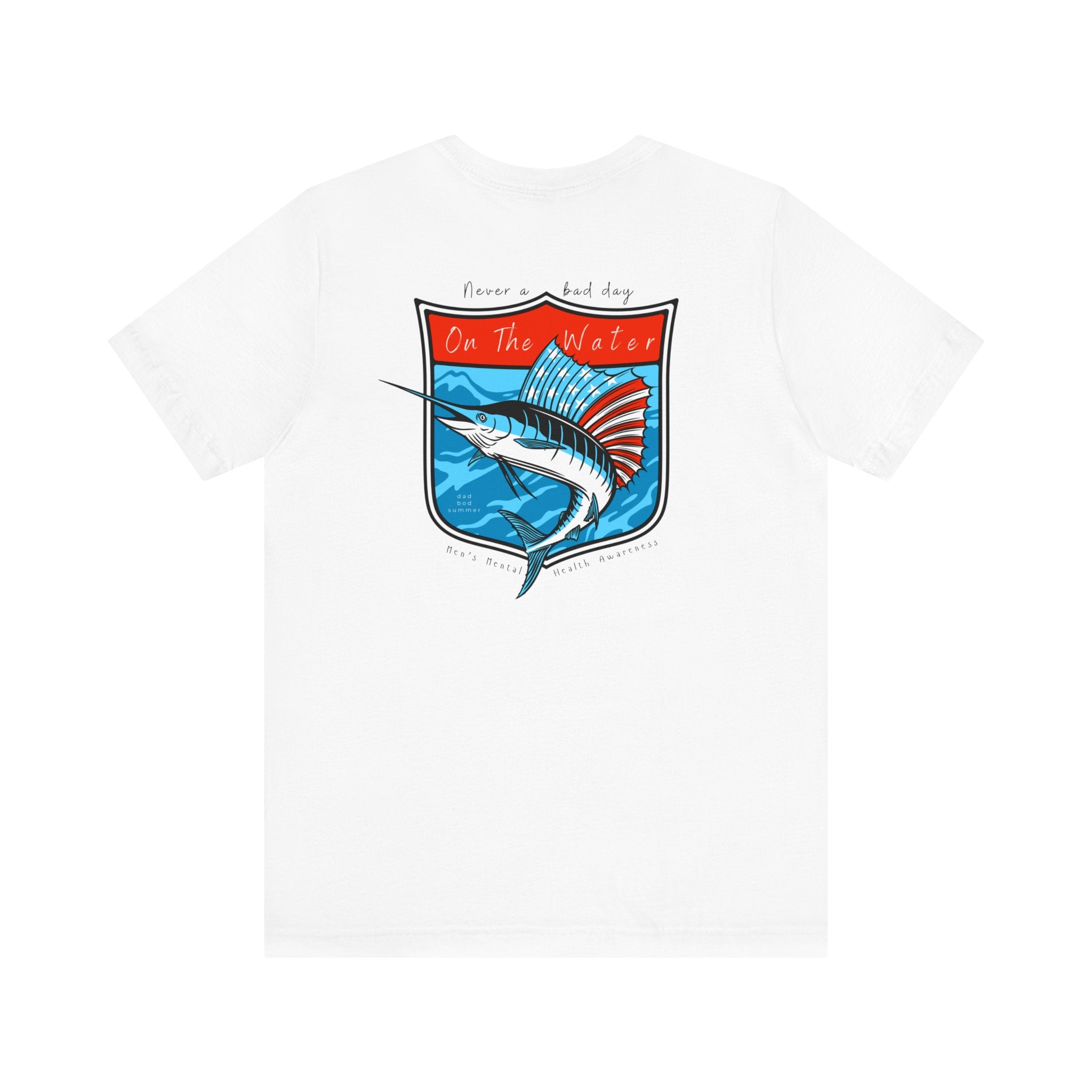 "Never A Bad Day On The Water" - Fishing T Shirts