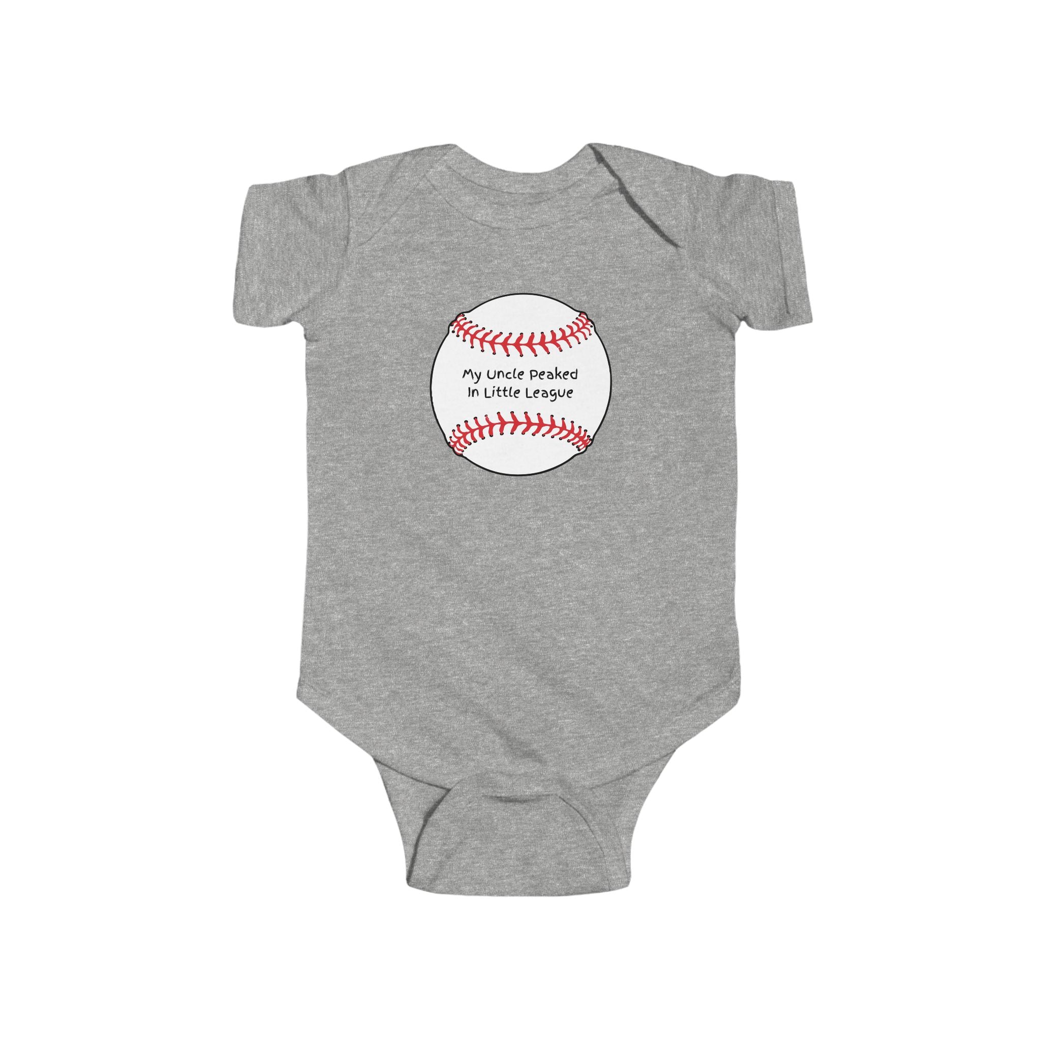 "My Uncle Peaked in Little League" - Baseball Onesie