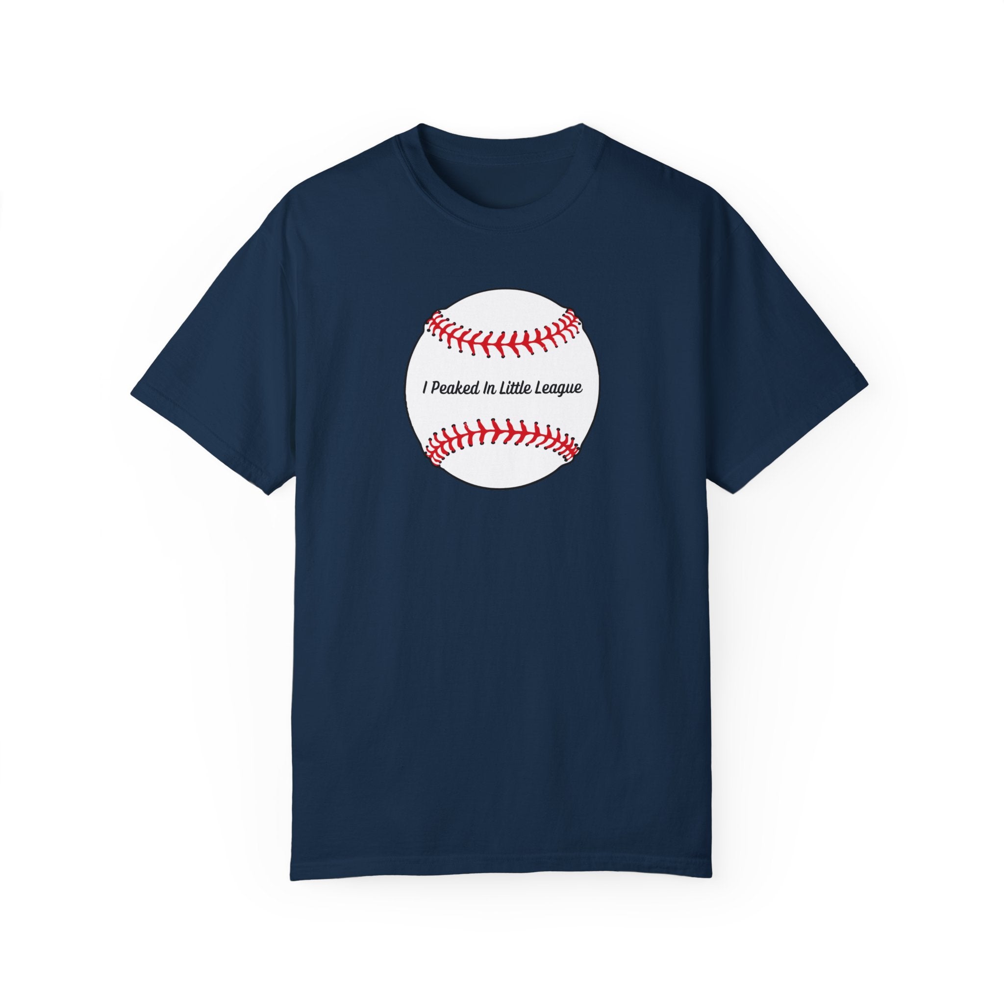 "I Peaked in Little League" - Funny Baseball Shirts