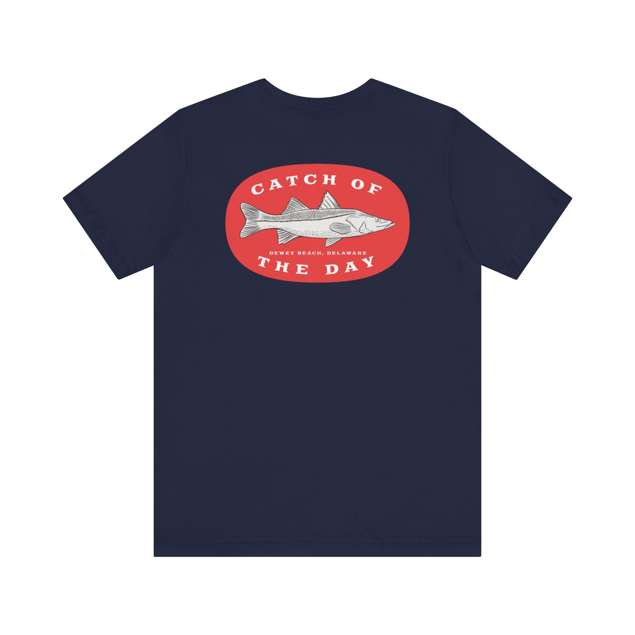 "Dewey Beach, Delaware Fishing Catch Of The Day" - Fishing T Shirts