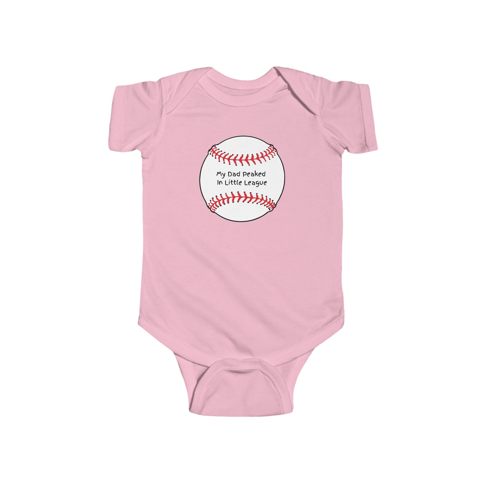 "My Dad Peaked in Little League" - Baseball Onesie