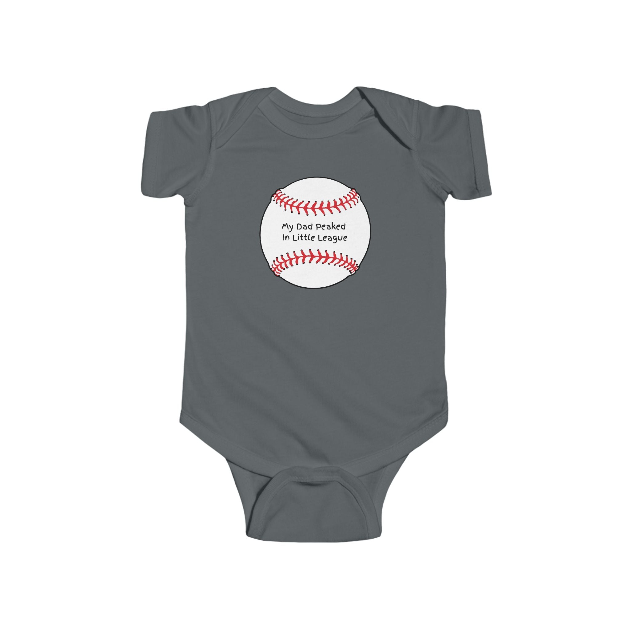 "My Dad Peaked in Little League" - Baseball Onesie