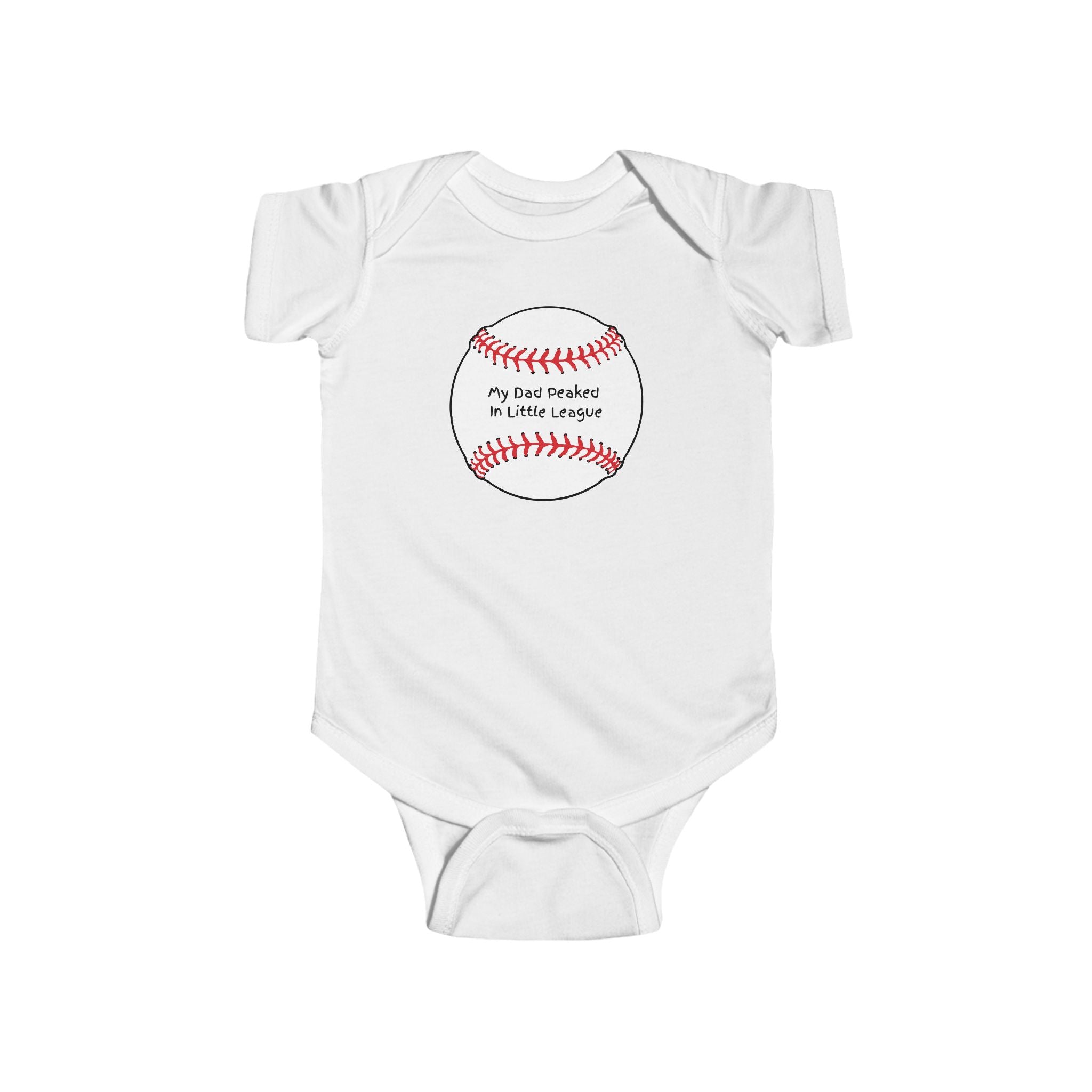 "My Dad Peaked in Little League" - Baseball Onesie