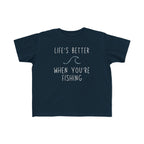 Life's Better When You're Fishing | Toddler Fishing Shirt