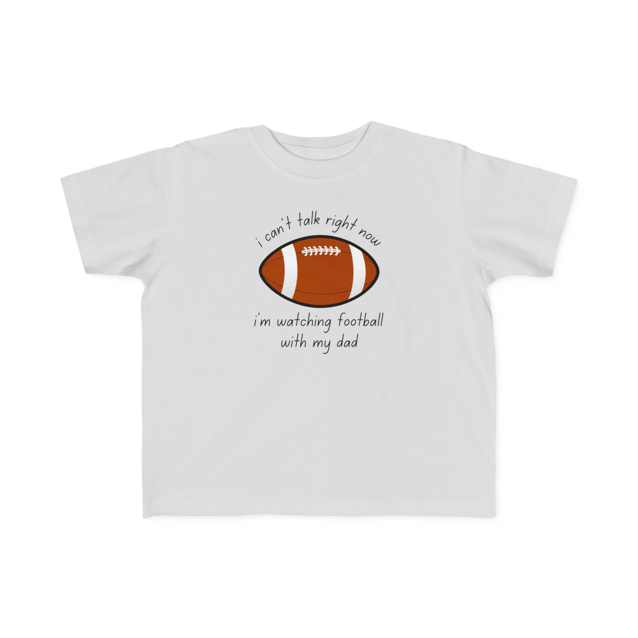 "Watching Football With My Dad" - Toddler Football Shirt