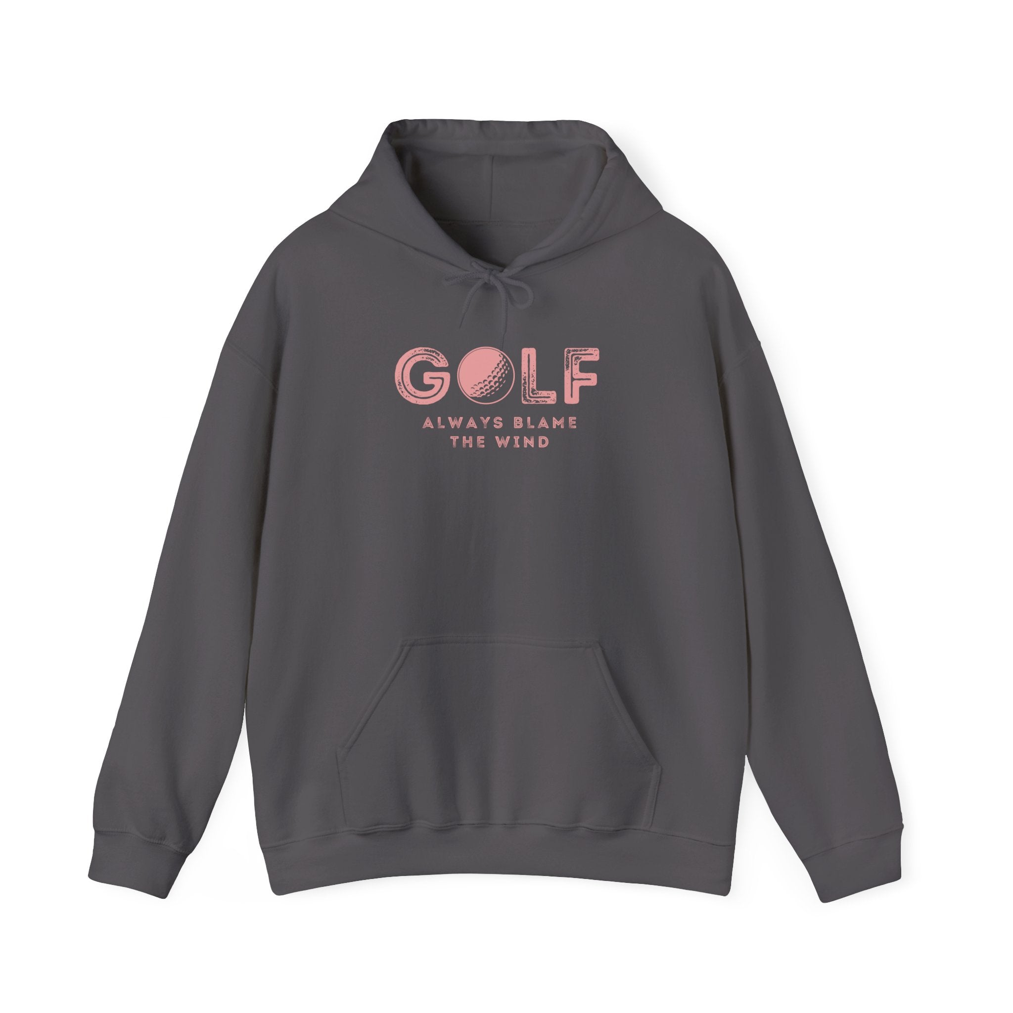 "Always Blame The Wind" - Golf Hoodie