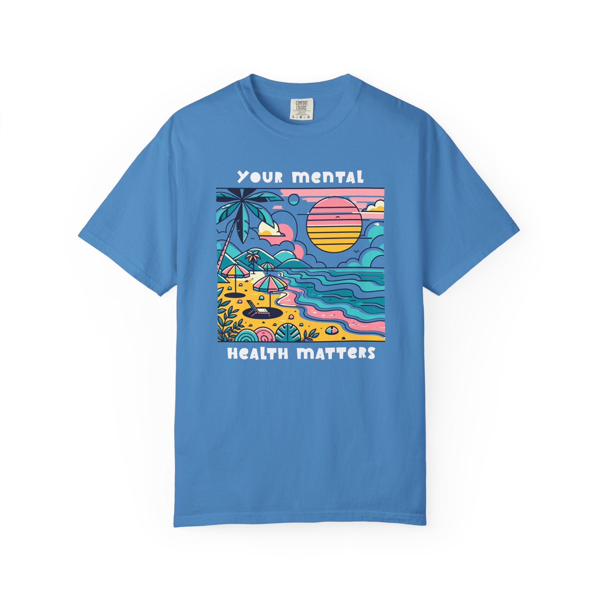 Your Mental Health Matters, Beach Theme | Mental Health Shirts