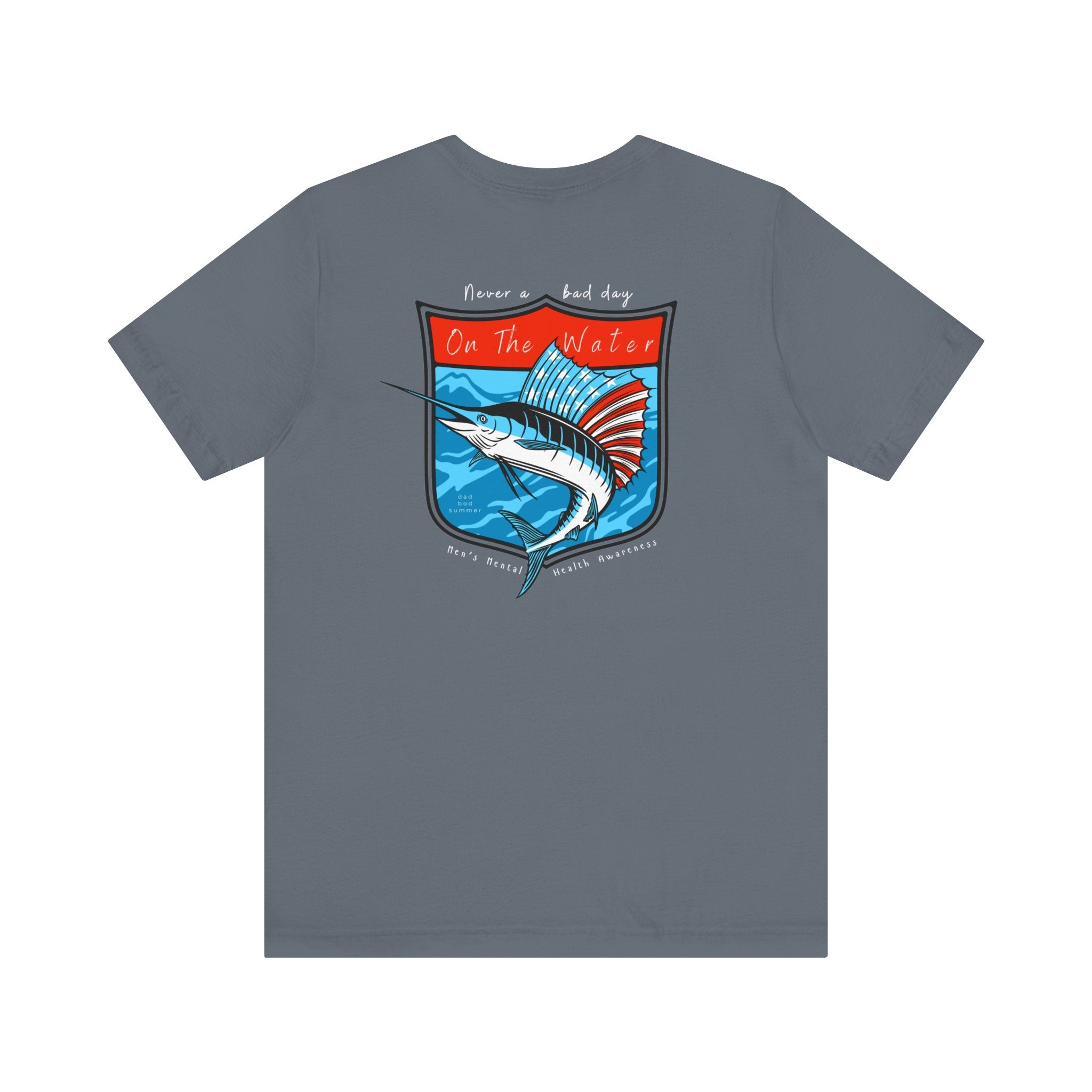 "Never A Bad Day On The Water" - Fishing T Shirts