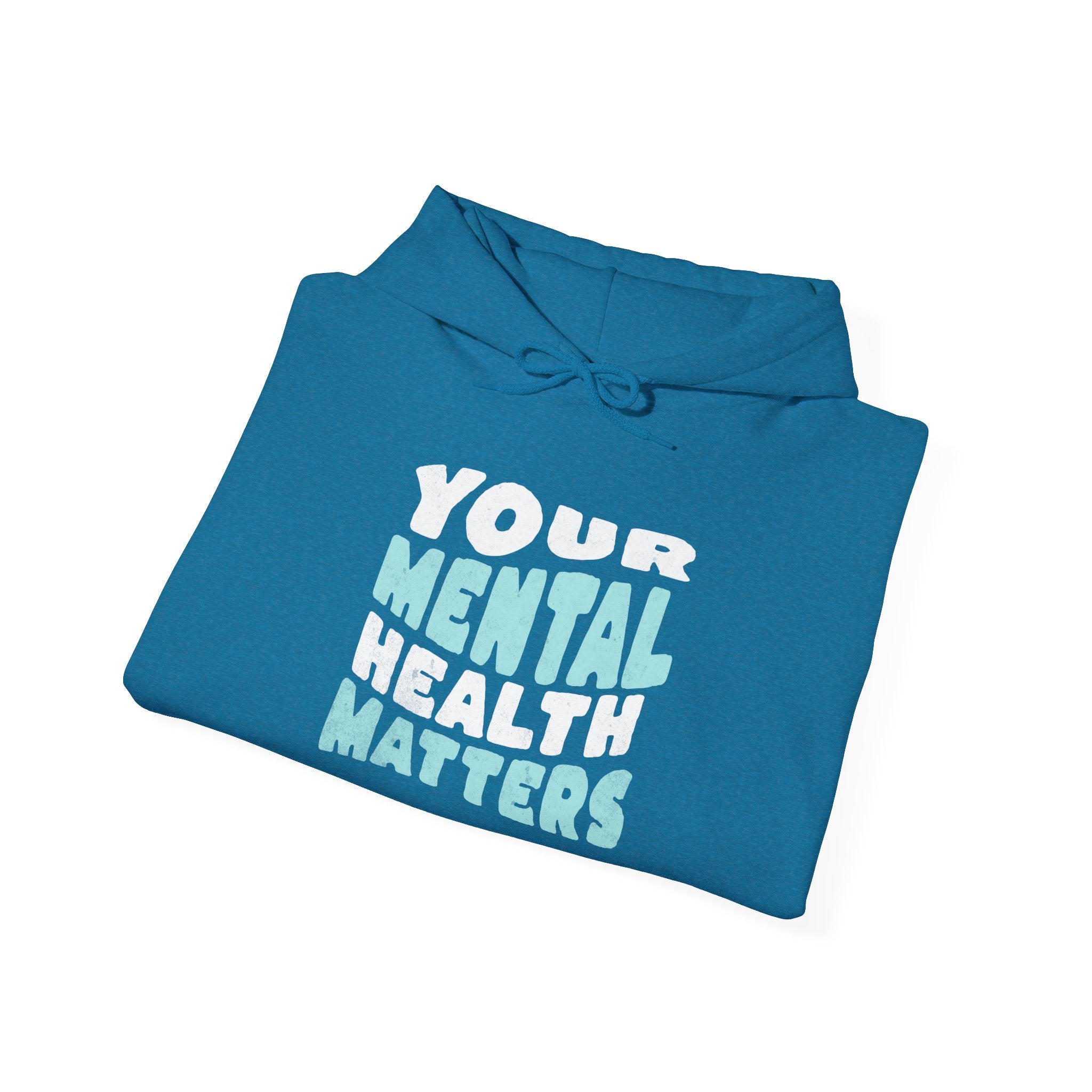 Your Mental Health Matters Hoodie | Mental Health Hoodies
